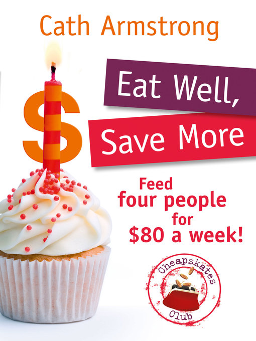Title details for Eat Well, Save More by Cath Armstrong - Available